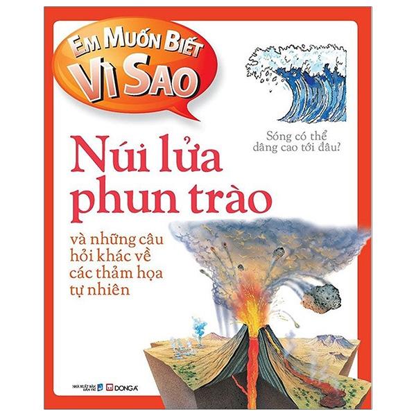 Em Muốn Biết Vì Sao - Núi Lửa Phun Trào (Tái Bản)