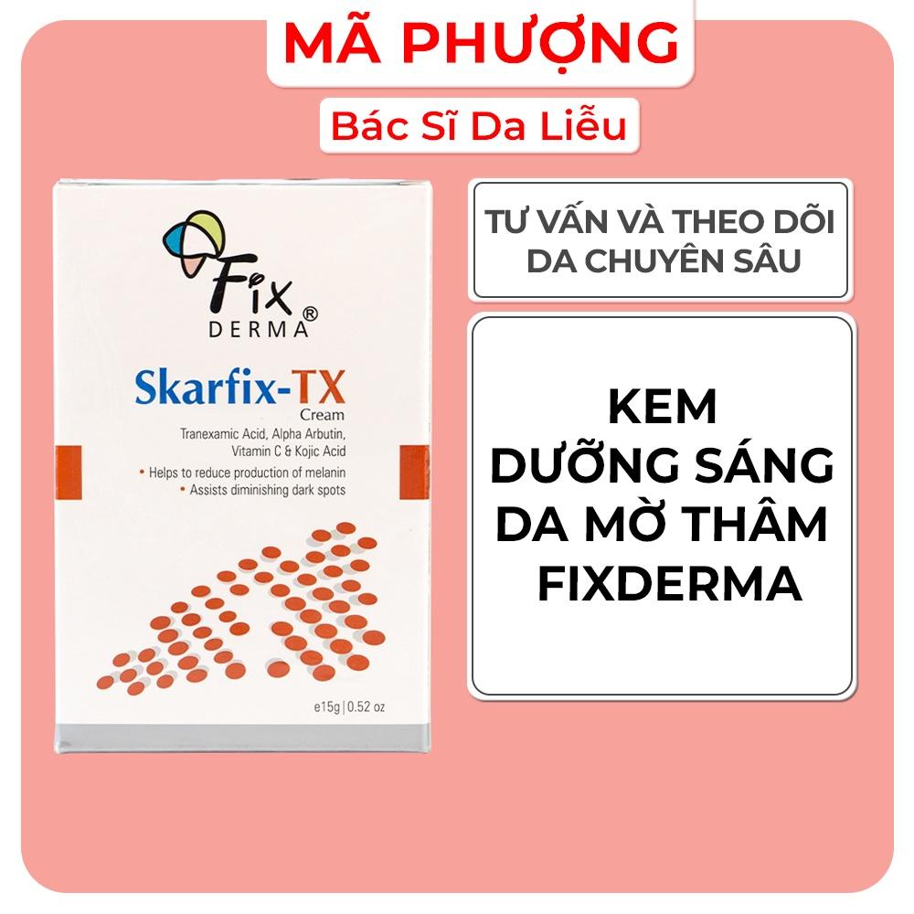 Fixderma Skarfix mờ thâm nám, tàn nhang - Fixderma Skarfix-TX Cream 15g- Hàng Chính Hãng - Dược Mỹ Phẩm Bác Sĩ Mã Phượng