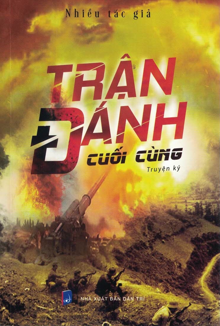 Trận Đánh Cuối Cùng -Truyện Ký