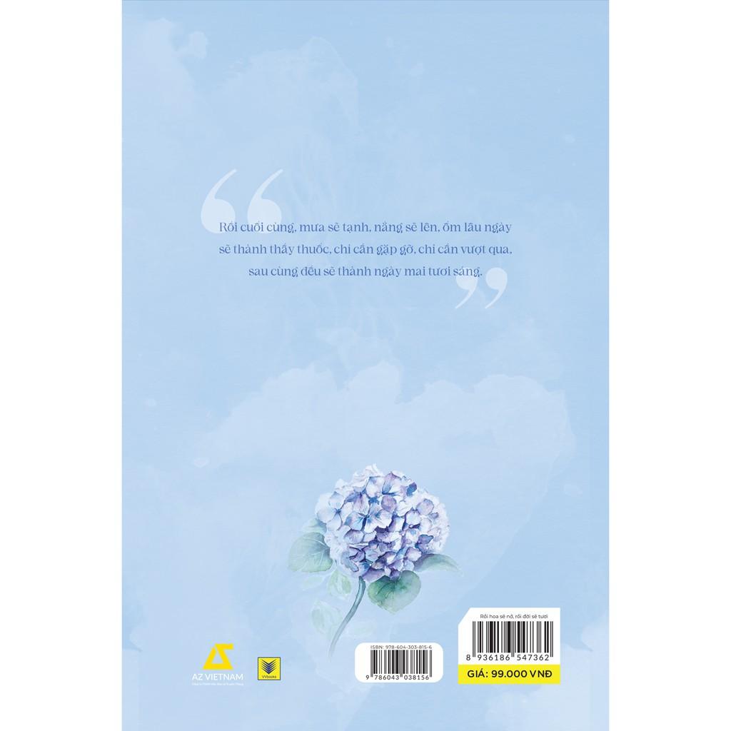 Sách Rồi Hoa Sẽ Nở, Rồi Đời Sẽ Tươi - Skybooks - BẢN QUYỀN