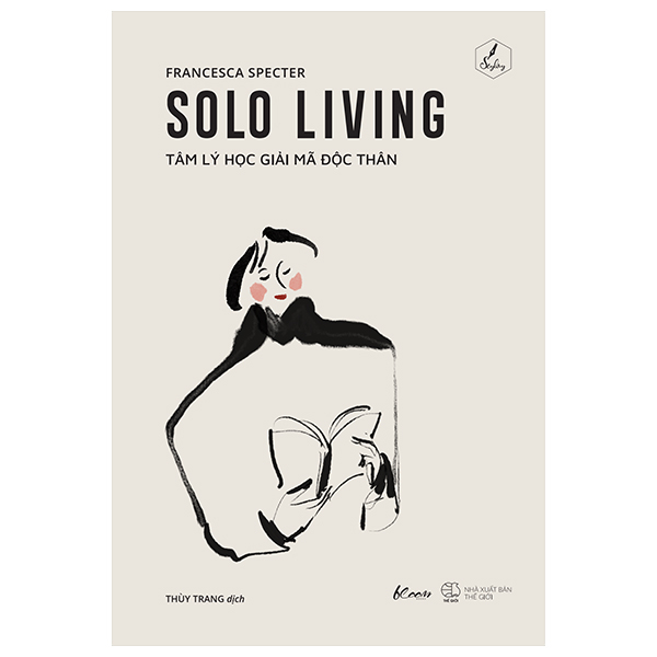 SOLO LIVING – TÂM LÝ HỌC GIẢI MÃ ĐỘC THÂN