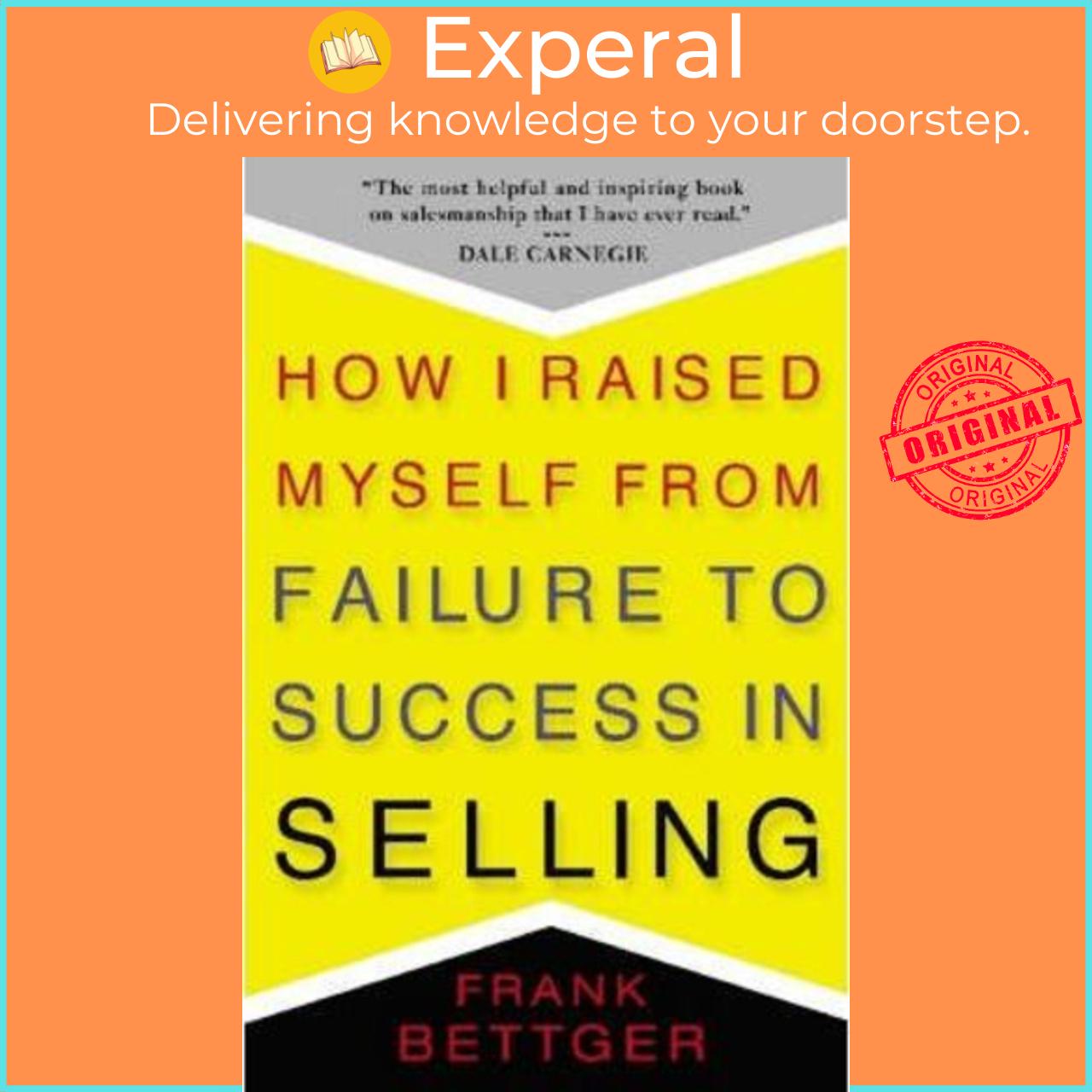 Sách - How I Raised Myself From Failure to Success in Selling by Frank Bettger (US edition, paperback)