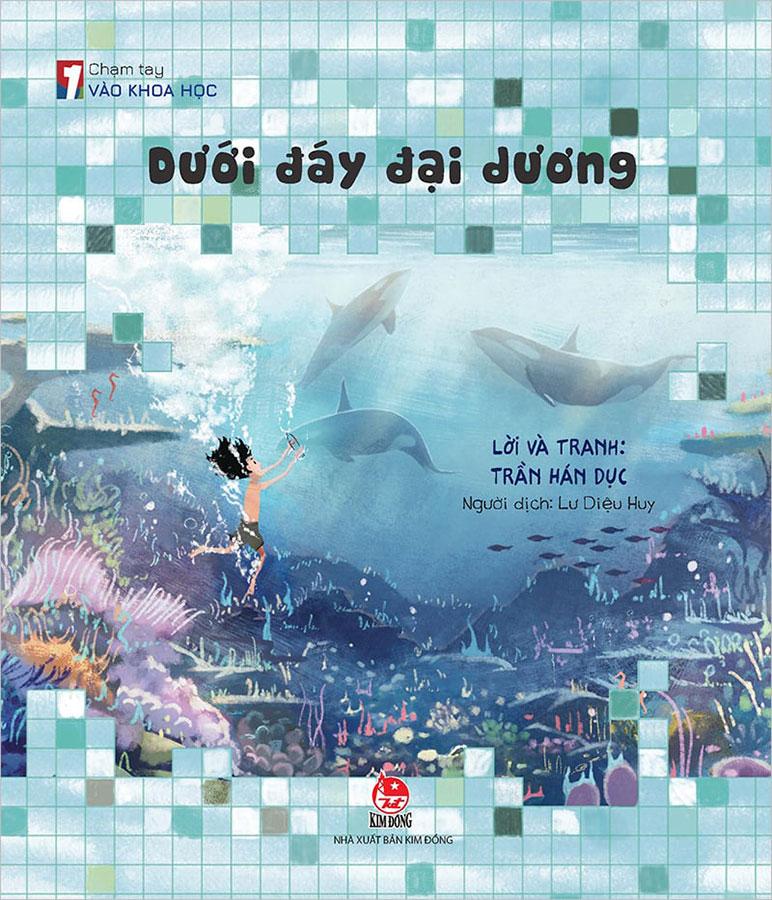 Chạm Tay Vào Khoa Học - Dưới Đáy Đại Dương