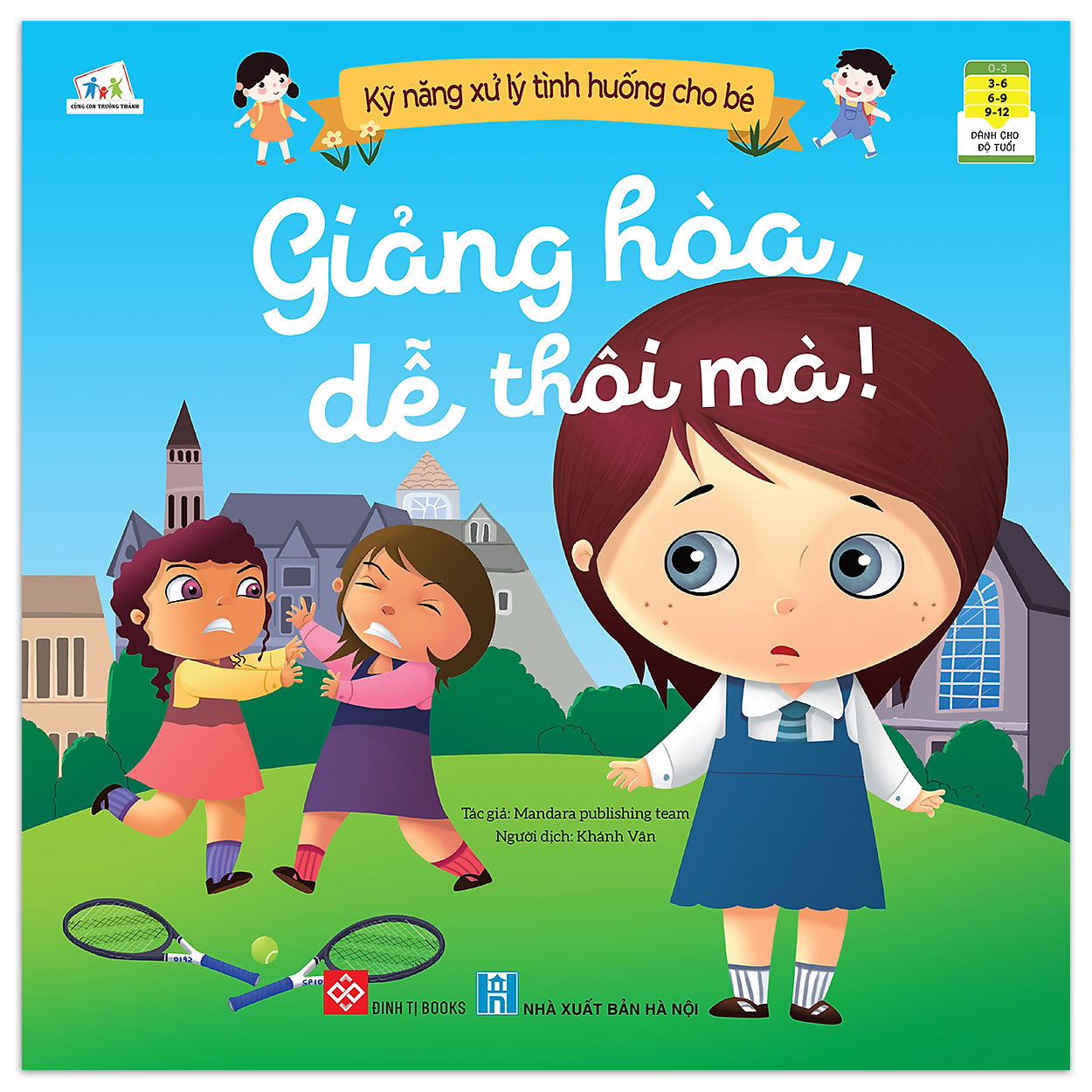 Sách - Kỹ Năng Xử Lý Tình Huống Cho Bé: Lạc Đường, Giảng Hòa, Không Bối Rối,... - Dành cho trẻ từ 3 - 12 tuổi (Bộ 5 quyển, lẻ tùy chọn)