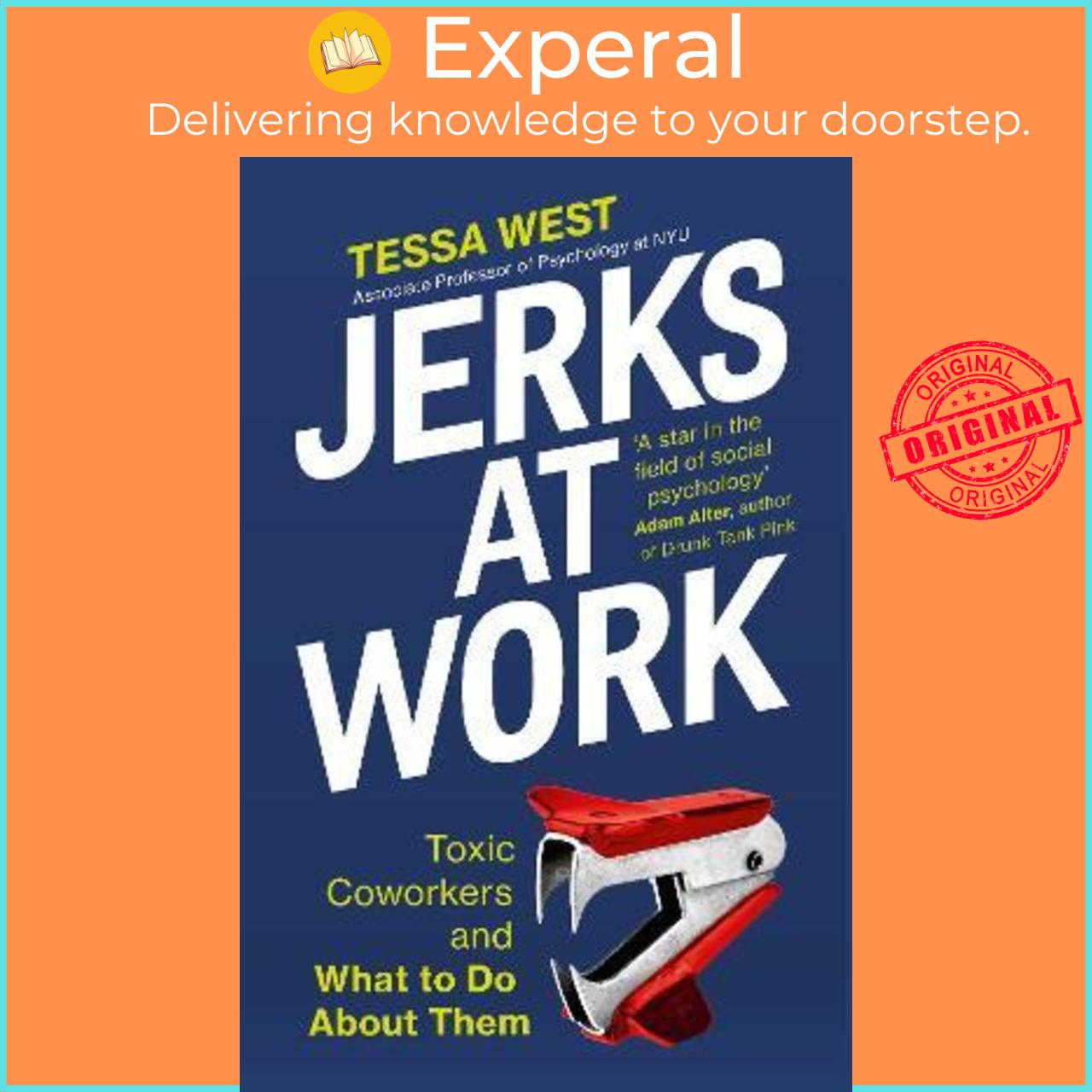 Sách - Jerks at Work : Toxic Coworkers and What to do About Them by Tessa West