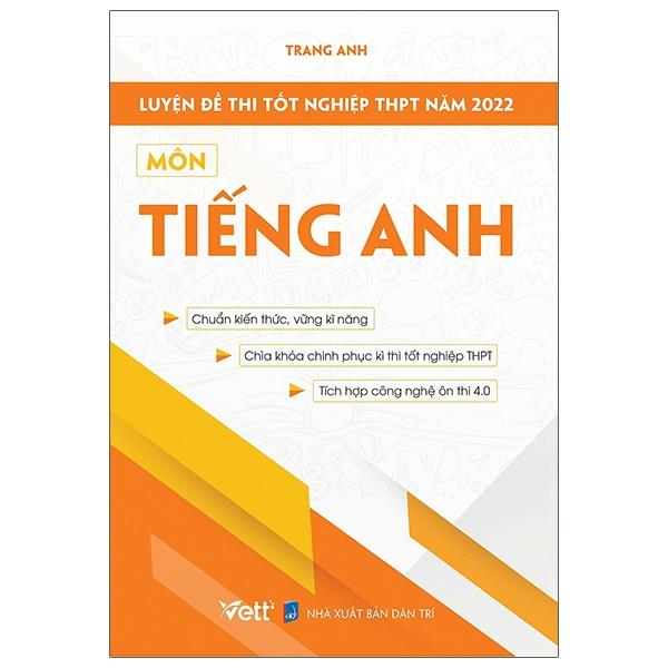 Luyện Đề Thi Tốt Nghiệp THPT Năm 2022 Môn Tiếng Anh