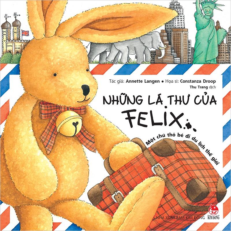 Sách - Những lá thư của Felix - Một chú thỏ bé đi du lịch thế giới