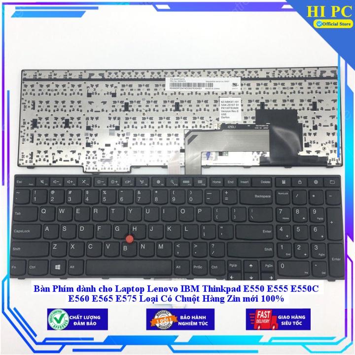 Bàn Phím dành cho Laptop Lenovo IBM Thinkpad E550 E555 E550C E560 E565 E575 Loại Có Chuột Hàng Zin mới 100%  - Hàng Nhập Khẩu