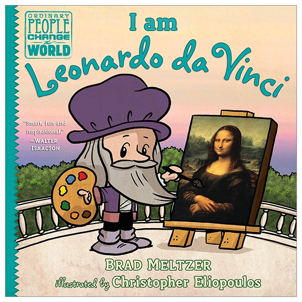 I Am Leonardo Da Vinci (Ordinary People Change The World)