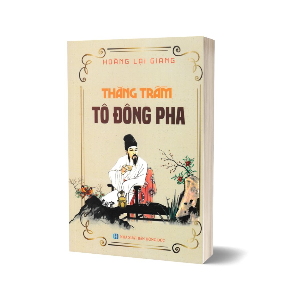 Combo Thăng Trầm Tô Đông Pha + Khuất Nguyên - Nỗi Buồn Ly Tao + Trương Vĩnh Ký - Bi Kịch Muôn Đời + Phan Thanh Giản - Nỗi Đau Trăm Năm (Hoàng Lại Giang)