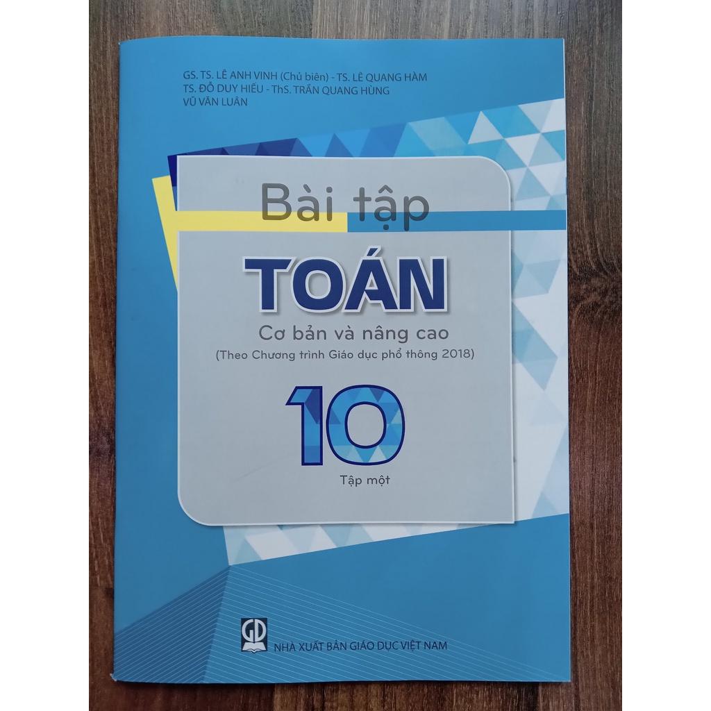 Sách - Bài tập toán 10 - tập 1 cơ bản và nâng cao (Theo Chương trình Giáo dục phổ thông 2018)