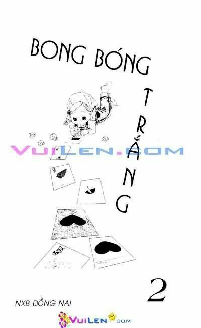 bong bóng trắng chapter 2 1
