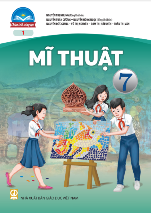 Sách giáo khoa Mĩ Thuật 7- 1- Chân Trời Sáng Tạo