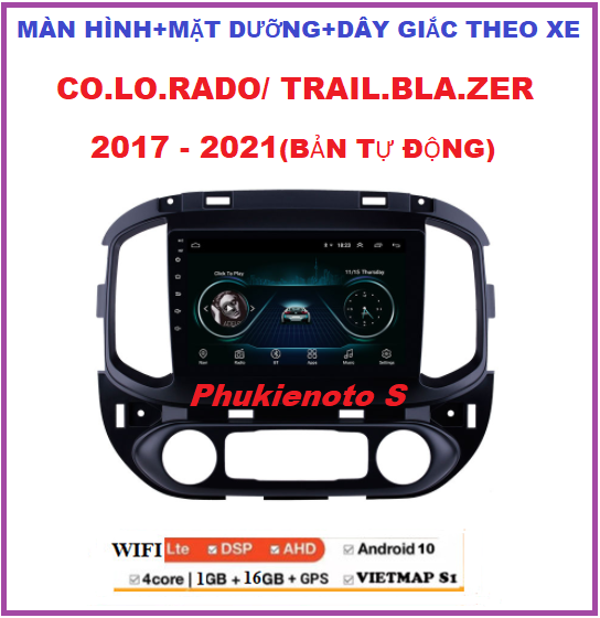 BỘ Màn Hình Android 10.0 Cho Ô Tô Co.lo.rado/Trailb.lazer 2017–2021 Đầu DVD Gắn Taplo Có Tiếng Việt kết nối wifi ram1G-rom16G , Tích Hợp GPS Chỉ Đường, Camera, youtobe, Màn androi Full HD kèm mặt Dưỡng, kính cường lực 2.5D.