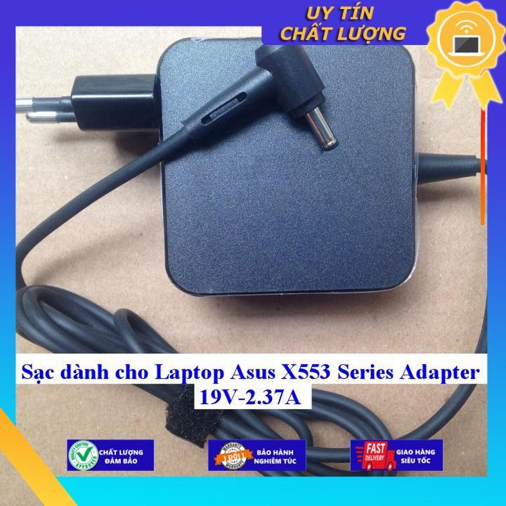 Sạc dùng cho Laptop Asus X553 Series Adapter 19V-2.37A - Hàng chính hãng  MIAC641