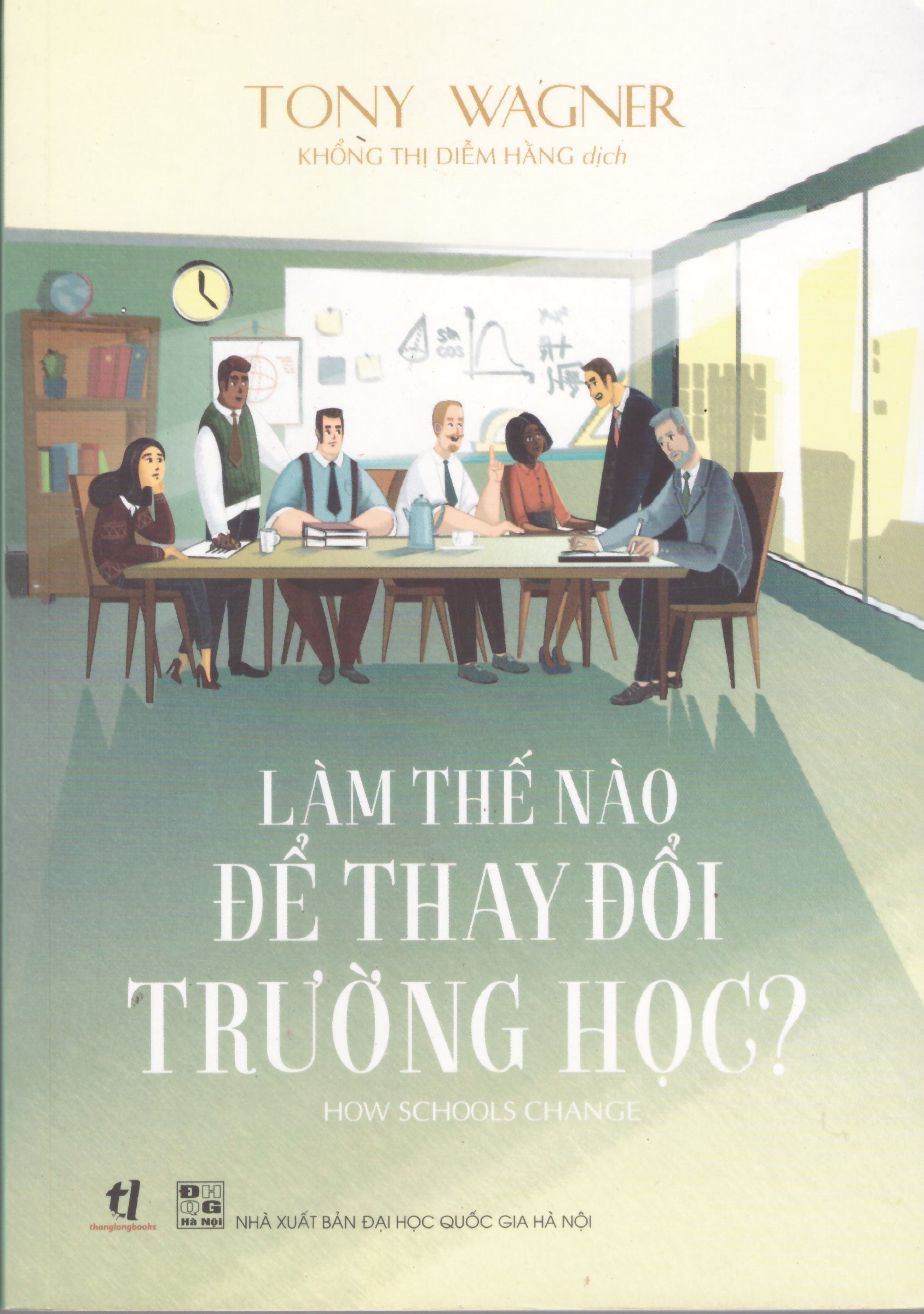 Tony Wagner - Làm thế nào để thay đổi trường học?