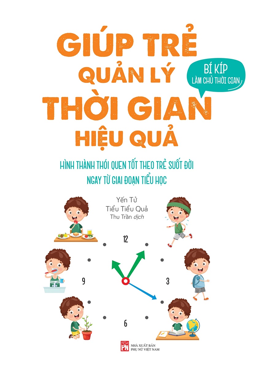 Giúp Trẻ Quản Lý Thời Gian Hiệu Quả: Hình Thành Thói Quen Tốt Theo Trẻ Suốt Đời Ngay Từ Giai Đoạn Tiểu Học