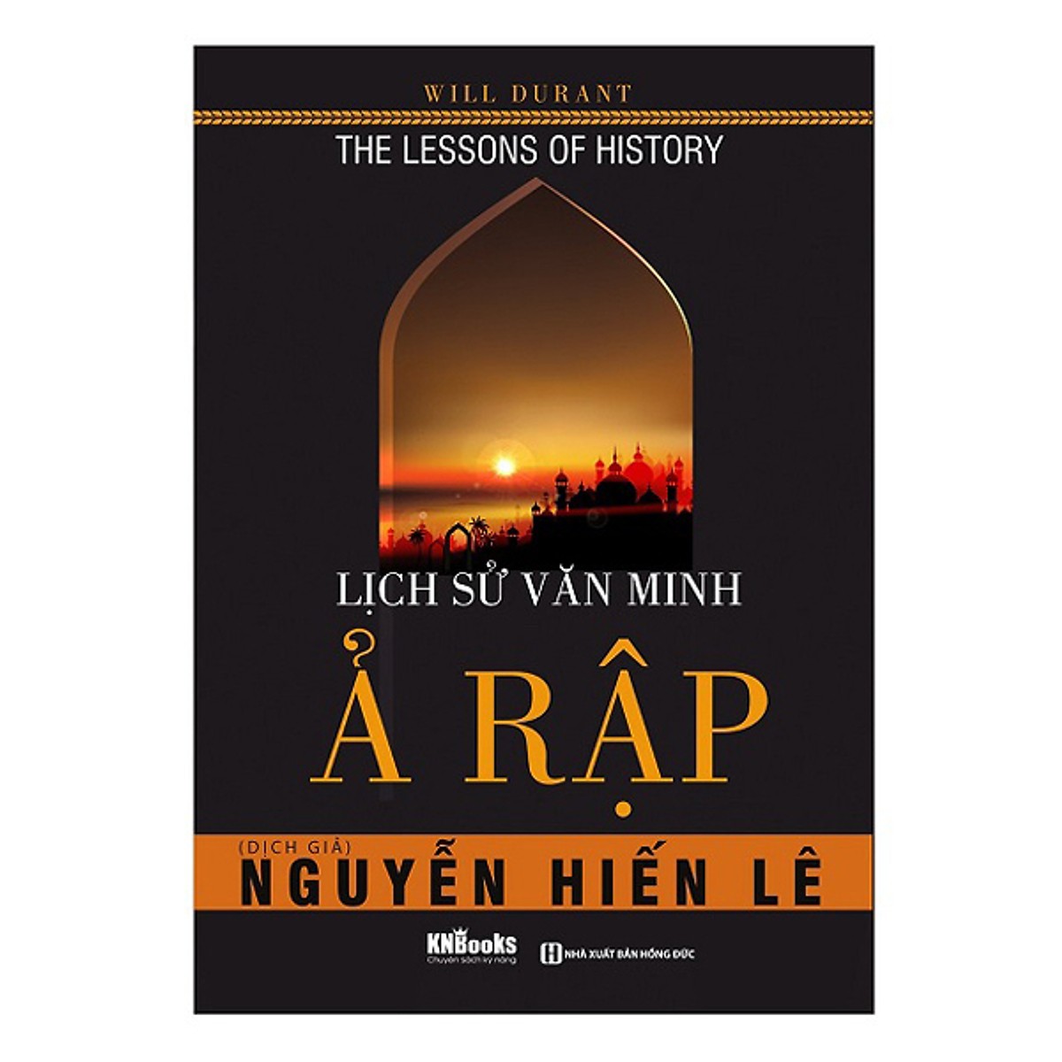 Combo Lịch Sử Văn Minh Thế Giới - Tủ Sách Nguyễn Hiến Lê
