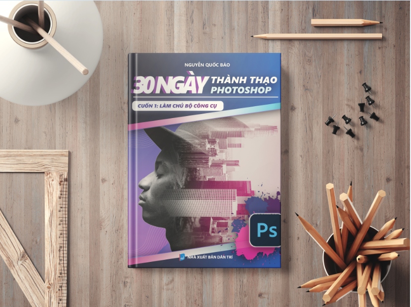 Sách 30 Ngày Thành Thạo Photoshop Có Tặng Kèm Video Bài Giảng và Sổ Tay Tra Cứu