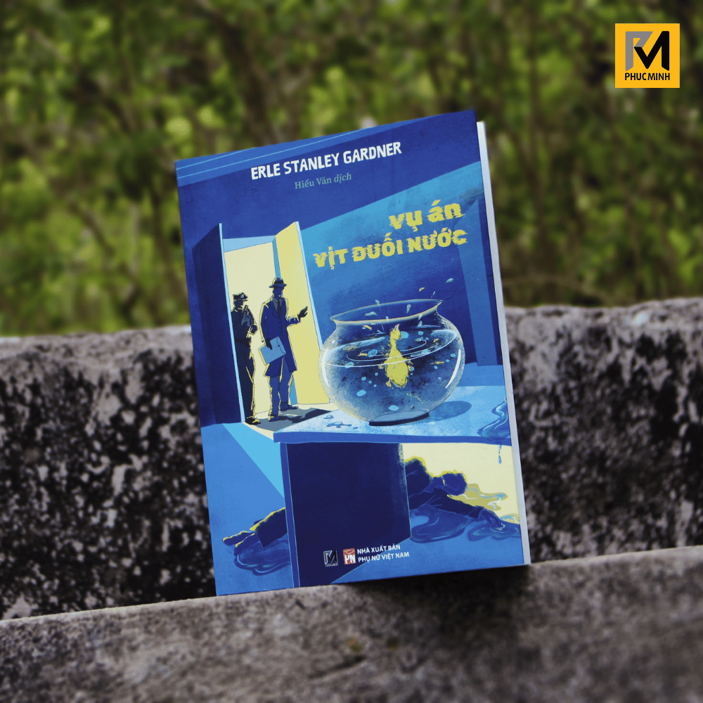 Sách Tiểu Thuyết Trinh Thám - Vụ Án Vịt Đuối Nước - Erle Stanley Gardner - Phuc Minh Books