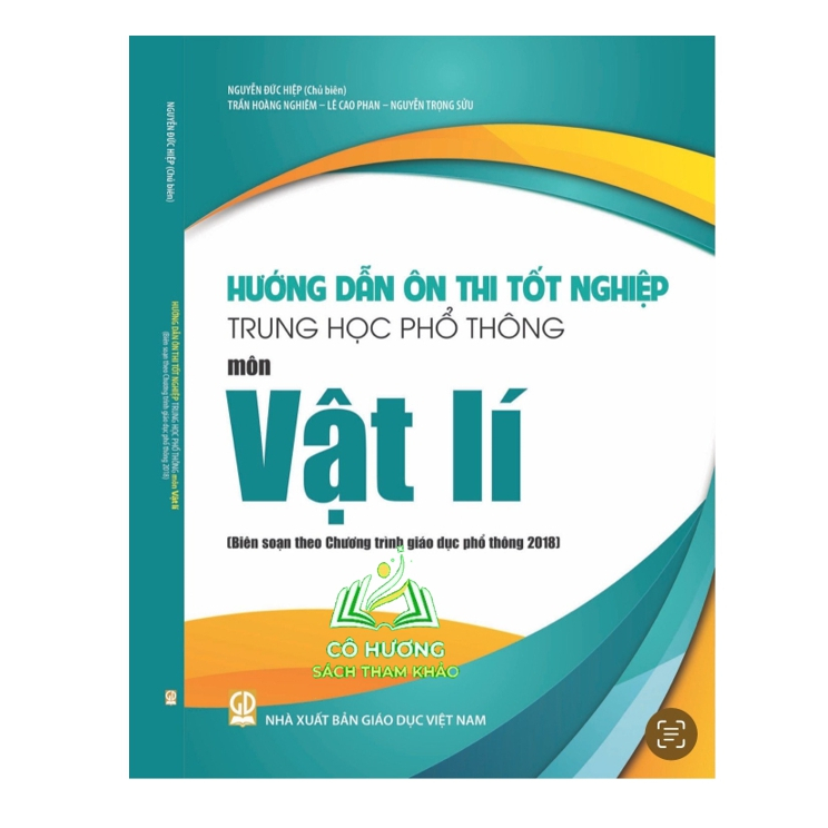 Sách - Hướng dẫn ôn thi tốt nghiệp trung học phổ thông môn Vật lí (Biên soạn theo Chương trình GDPT 2018)