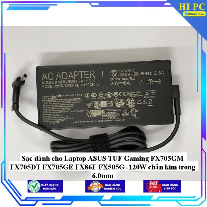 Sạc dành cho Laptop ASUS TUF Gaming FX705GM FX705DT FX705GE FX86F FX505G -120W chân kim trong 6.0mm - Kèm Dây nguồn - Hàng Nhập Khẩu