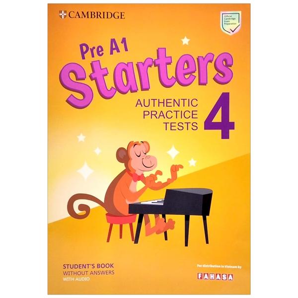 Pre A1 Starters 4 Authentic Practice Tests Students Book Without Answers With Audio - Fahasa Reprint Edition