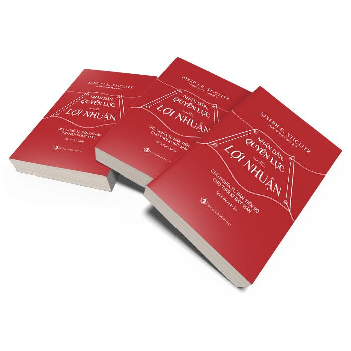 Nhân dân, Quyền lực và Lợi nhuận - Joseph E. Stiglitz - Nguyễn Quang Thành dịch -