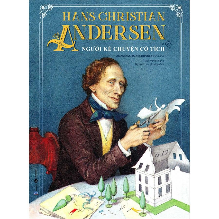 Hans Christian Andersen - Người Kể Chuyện Cổ Tích