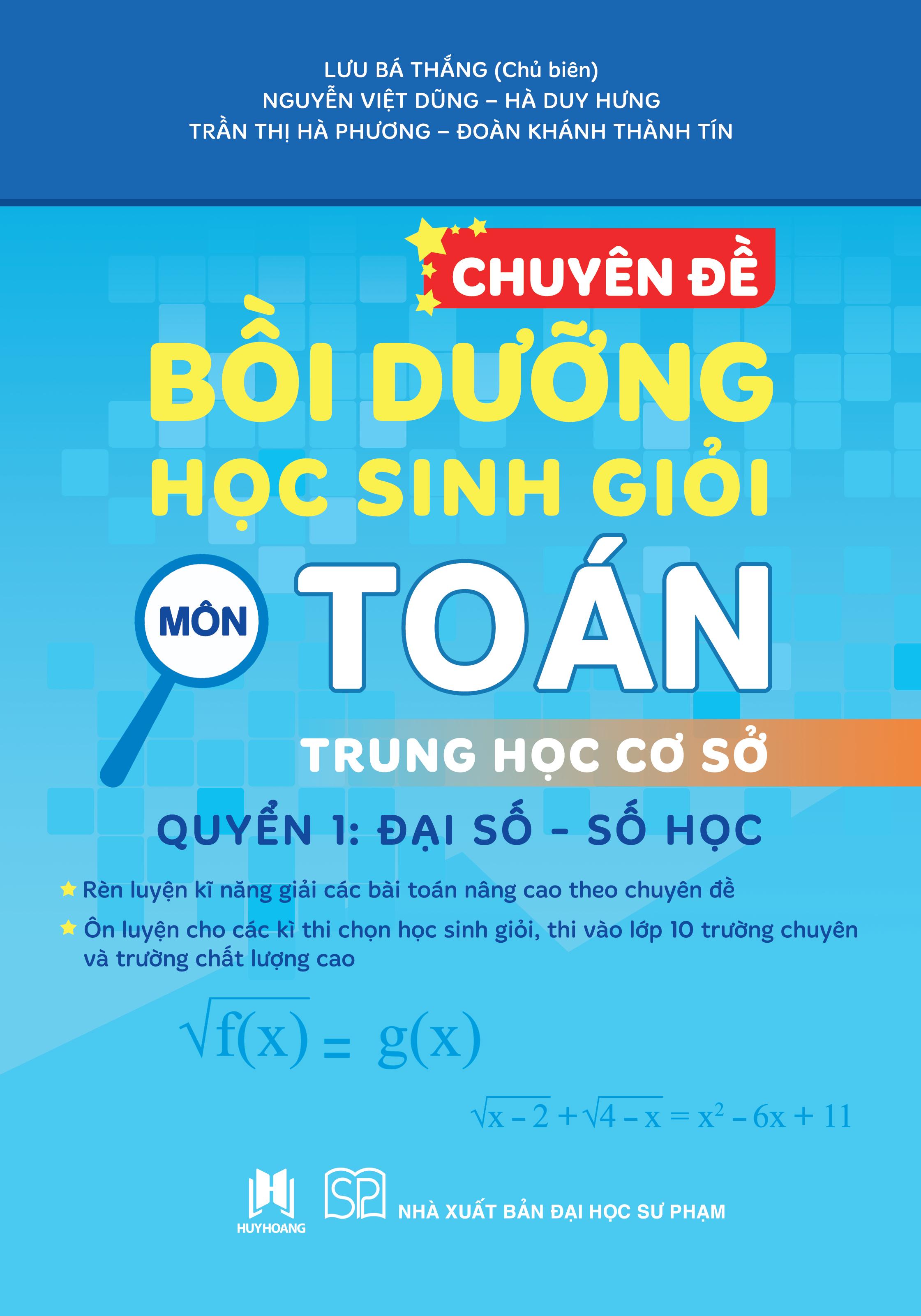 Sách - Chuyên Đề Bồi Dưỡng Học Sinh Giỏi Môn Toán Trung Học Cơ Sở - Quyển 1 - Đại Số-Số Học