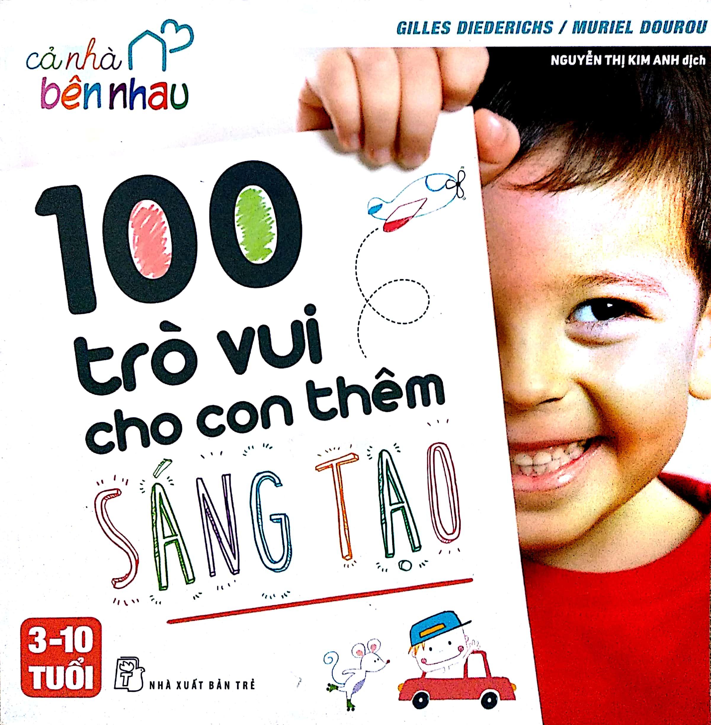 Cả Nhà Bên Nhau - 100 Trò Vui Cho Con Thêm Sáng Tạo