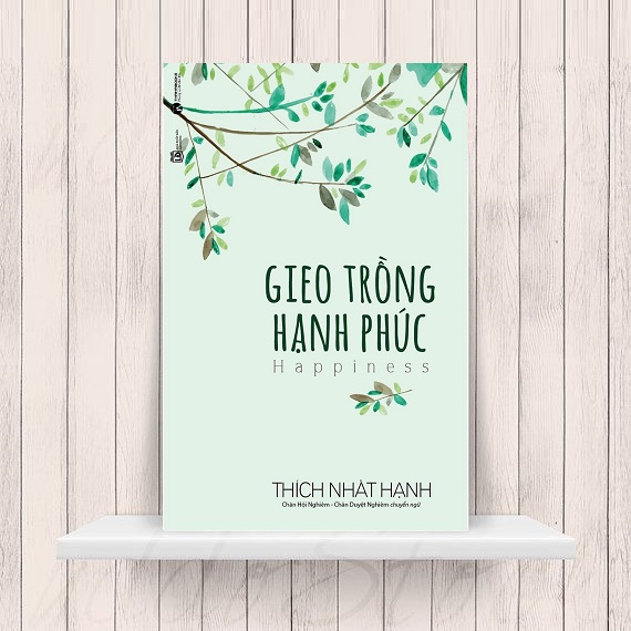 Gieo Trồng Hạnh Phúc (Tái Bản)