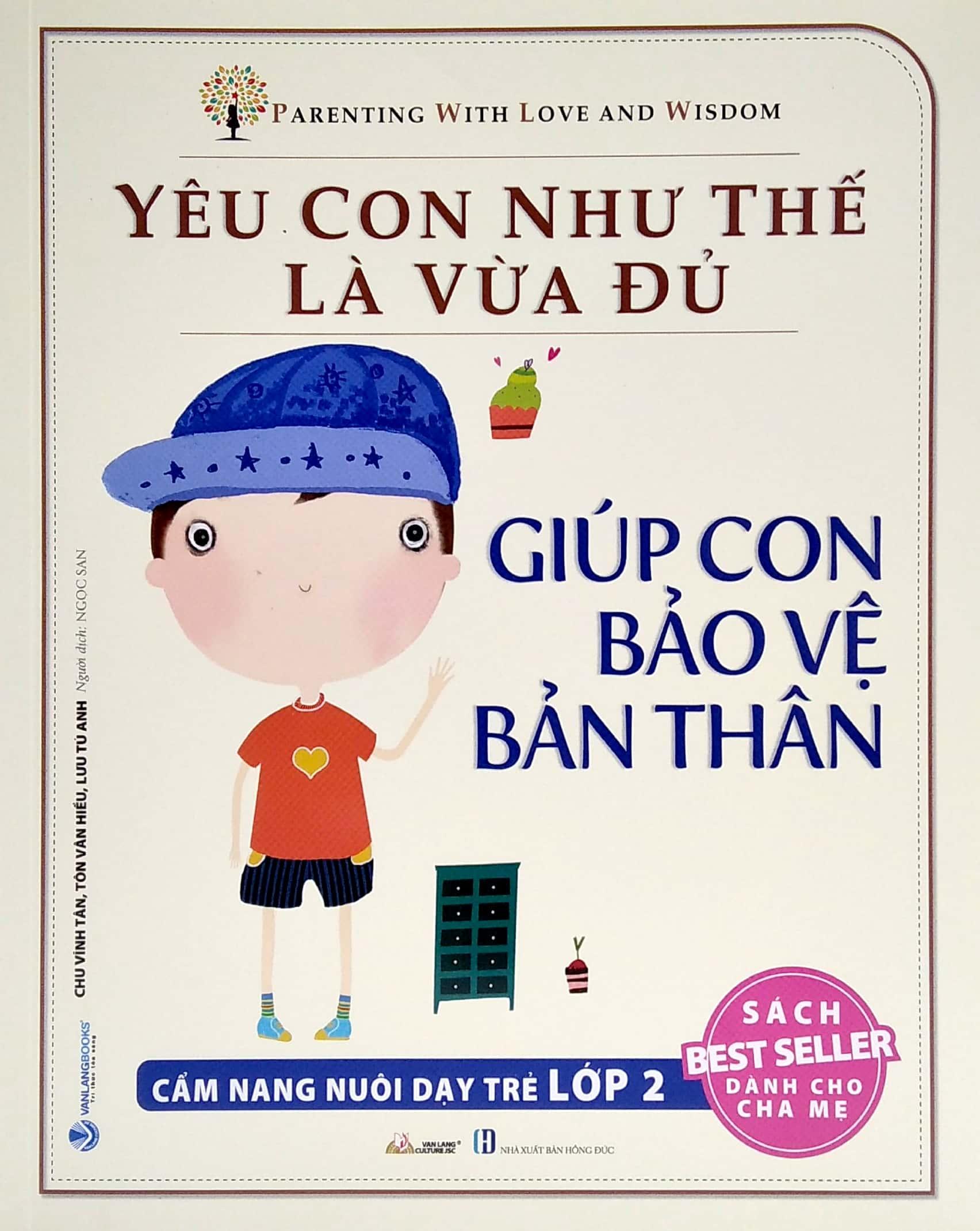 Yêu Con Như Thế Nào Là Vừa Đủ - Giúp Con Bảo Vệ Bản Thân