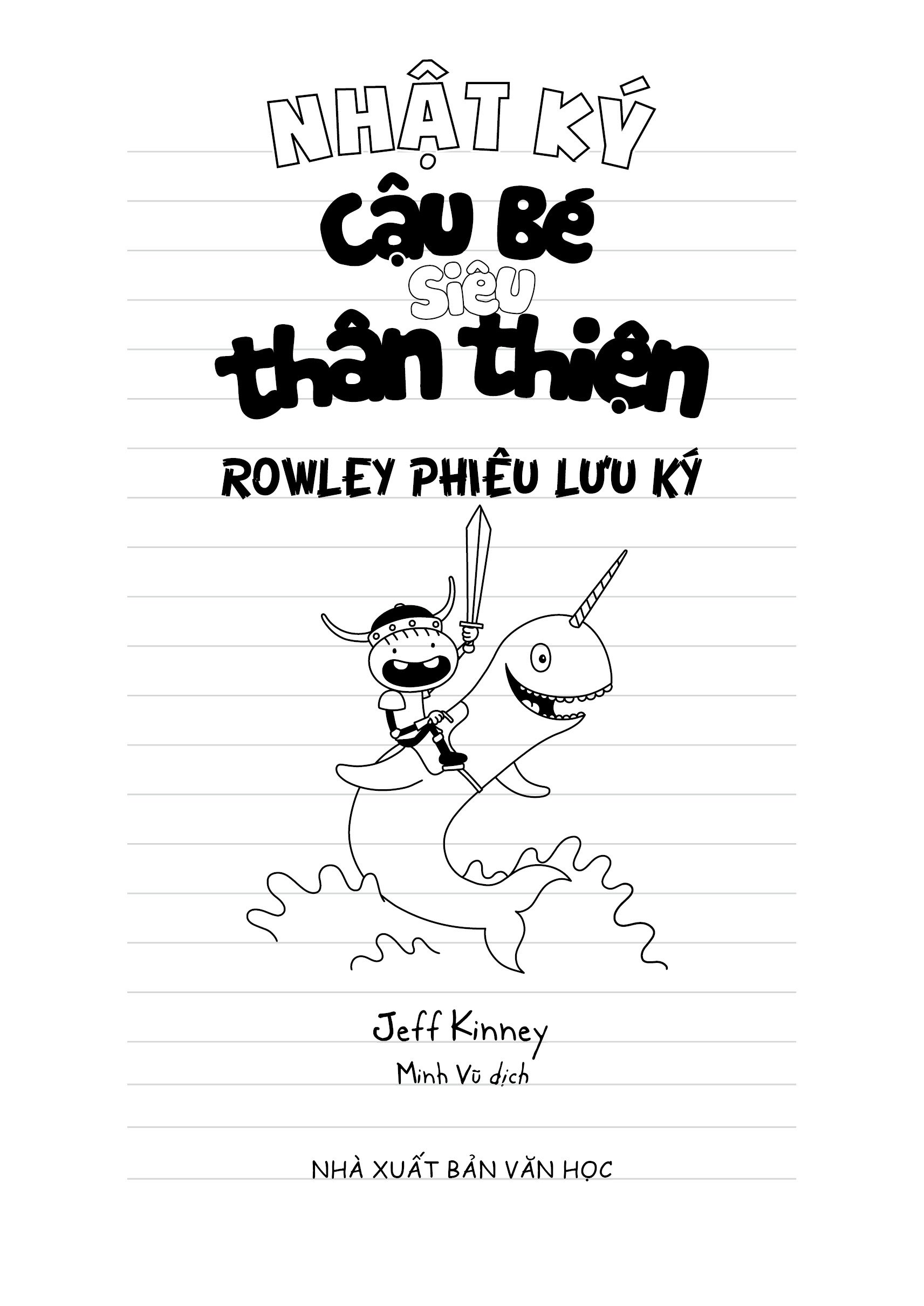 Nhật ký cậu bé siêu thân thiện Tập 2 - Rowley phiêu lưu ký