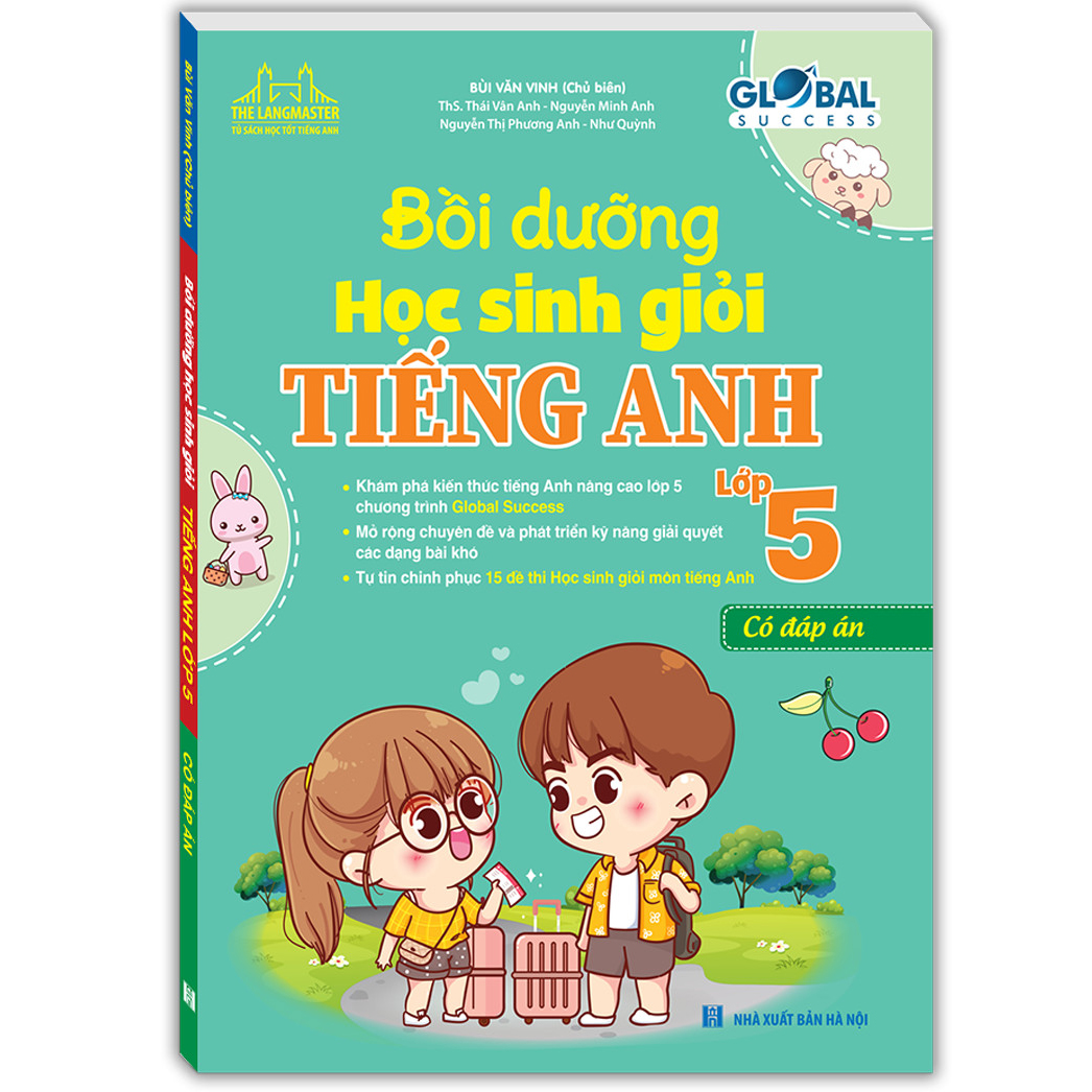 GLOBAL SUCCESS - Bồi Dưỡng Học Sinh Giỏi Tiếng Anh Lớp 5 ( Có đáp án )