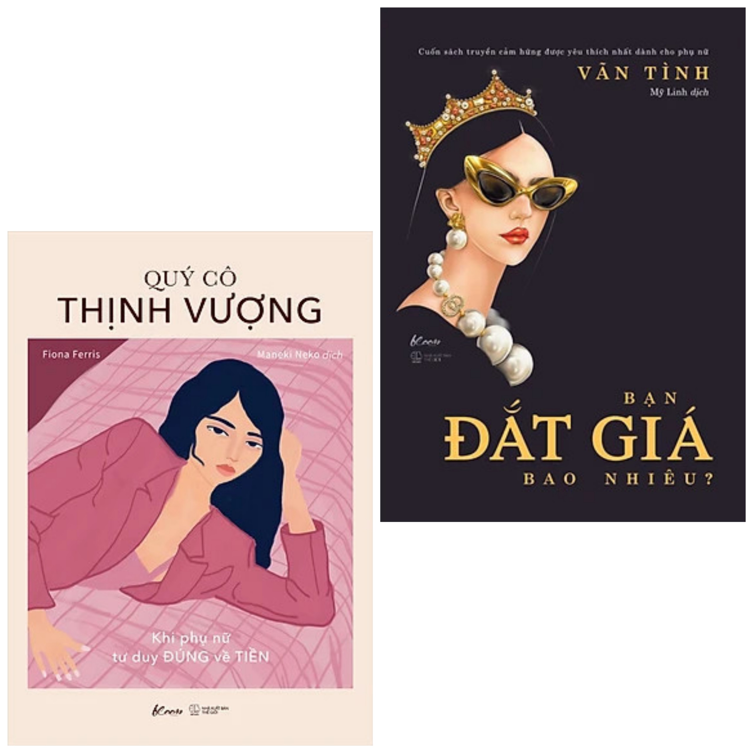 Combo 2Q: Quý Cô Thịnh Vượng - Khi Phụ Nữ Tư Duy Đúng Về Tiền + Bạn Đắt Giá Bao Nhiêu?