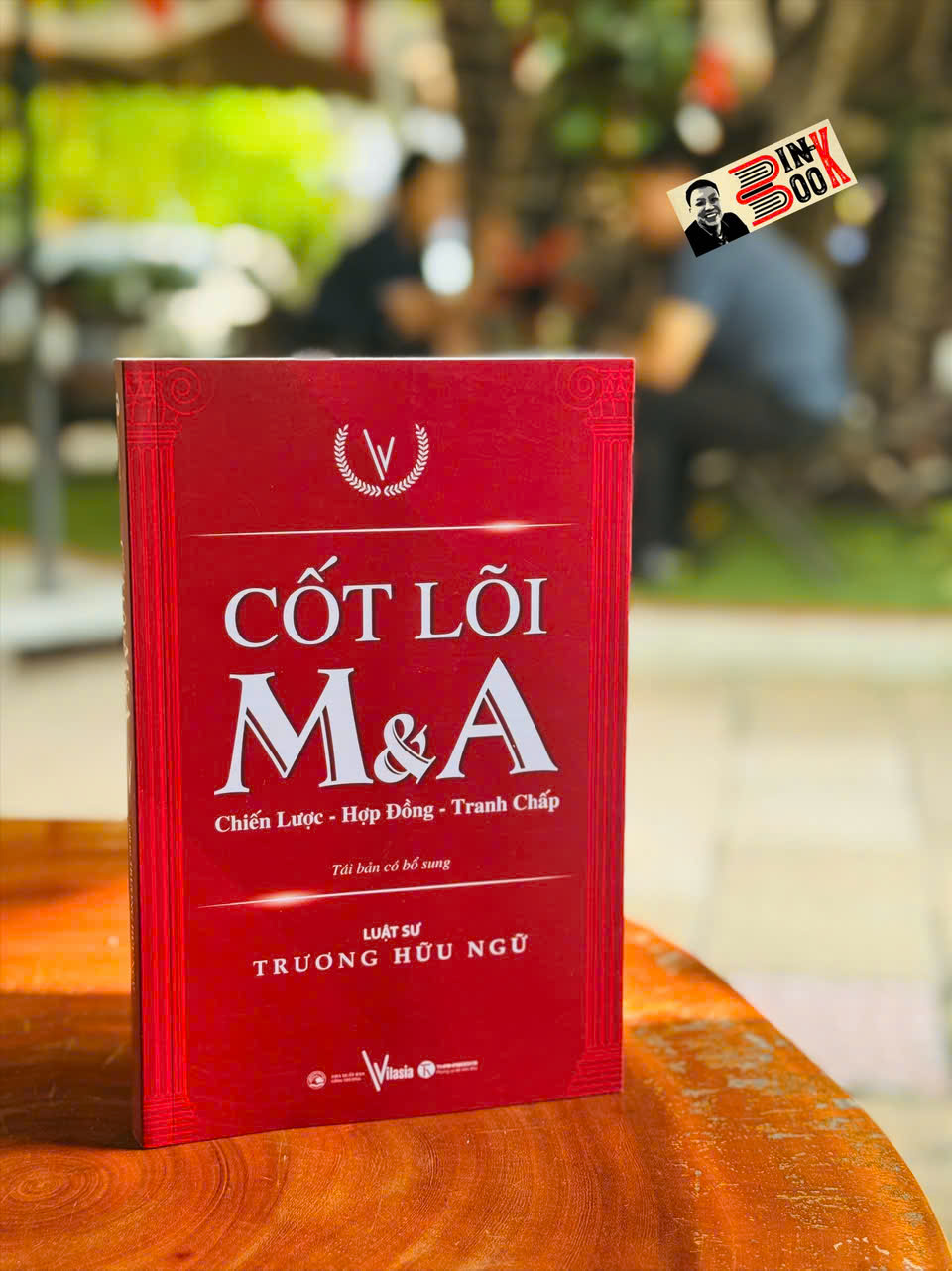 CỐT LÕI M&amp;A - CHIẾN LƯỢC - HỢP ĐỒNG - TRANH CHẤP - Trương Hữu Ngữ – Thái Hà Books – NXB Công Thương