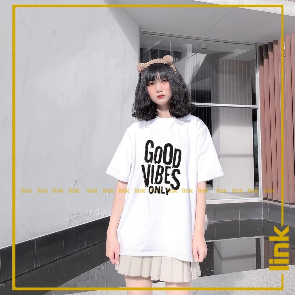 Áo nữ tay lỡ GOOD VIBES ONLY dáng rộng unisex