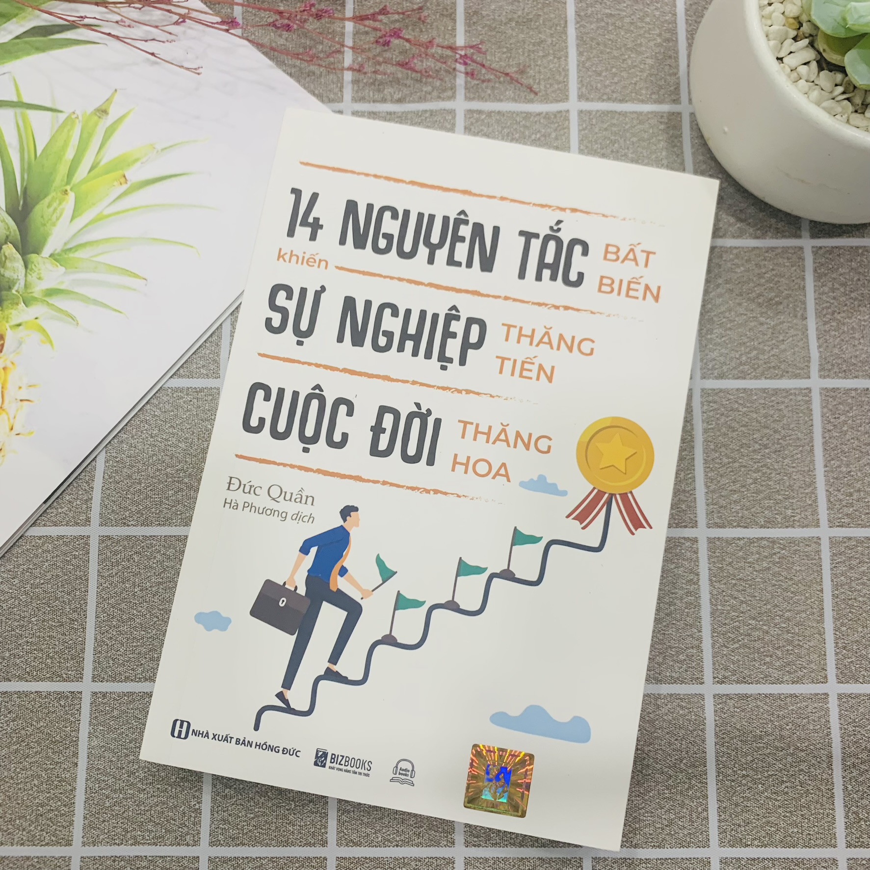 Sách 14 Nguyên Tắc Bất Biến Khiến Sự Nghiệp Thăng Tiến Cuộc Đời Thăng Hoa