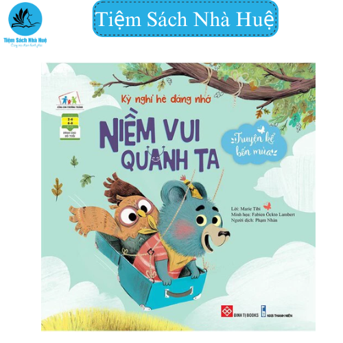 Truyện kể bốn mùa - Kỳ nghỉ hè đáng nhớ - Niềm vui quanh ta - Dành cho bé từ 2-8 tuổi - Đinh Tị