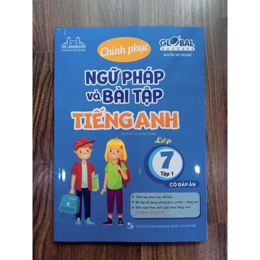 Sách - Chinh phục ngữ pháp và bài tập tiếng anh lớp 7 tập 1 (có đáp án)