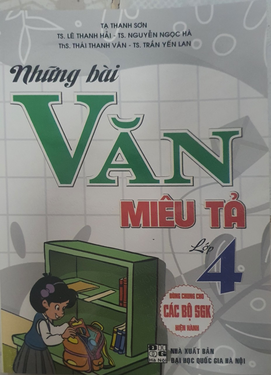 Những Bài Văn Miêu Tả Lớp 4 ( Dùng chung cho Các Bộ sách Giáo Khoa Hiện Hành)