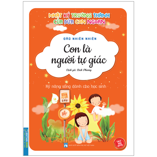 Nhật Ký Trưởng Thành Của Đứa Con Ngoan (Kỹ Năng Sống Dành Cho Học Sinh) - Con Là Người Tự Giác