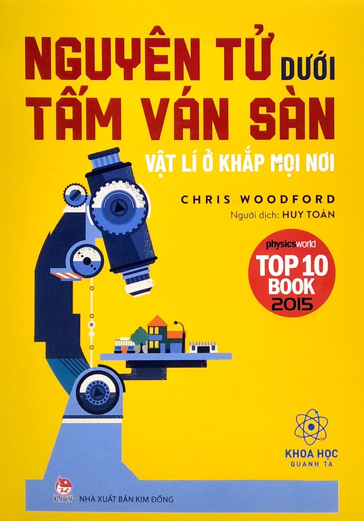 Khoa Học Quanh Ta - Nguyên Tử Dưới Tấm Ván Sàn - Vật Lí Ở Khắp Mọi Nơi