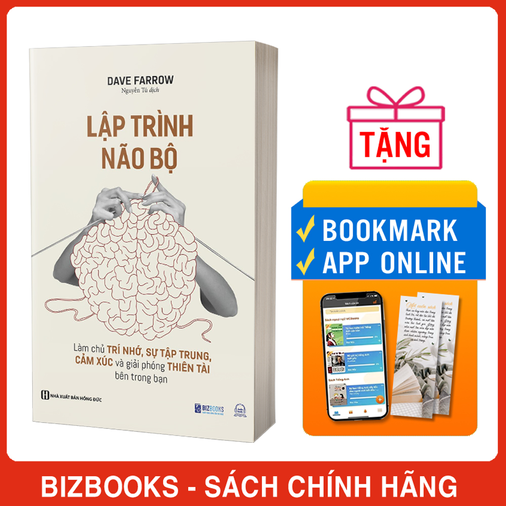 Lập Trình Não Bộ: Làm Chủ Trí Nhớ, Sự Tập Trung, Cảm Xúc Và Giải Phóng Thiên Tài Bên Trong Bạn