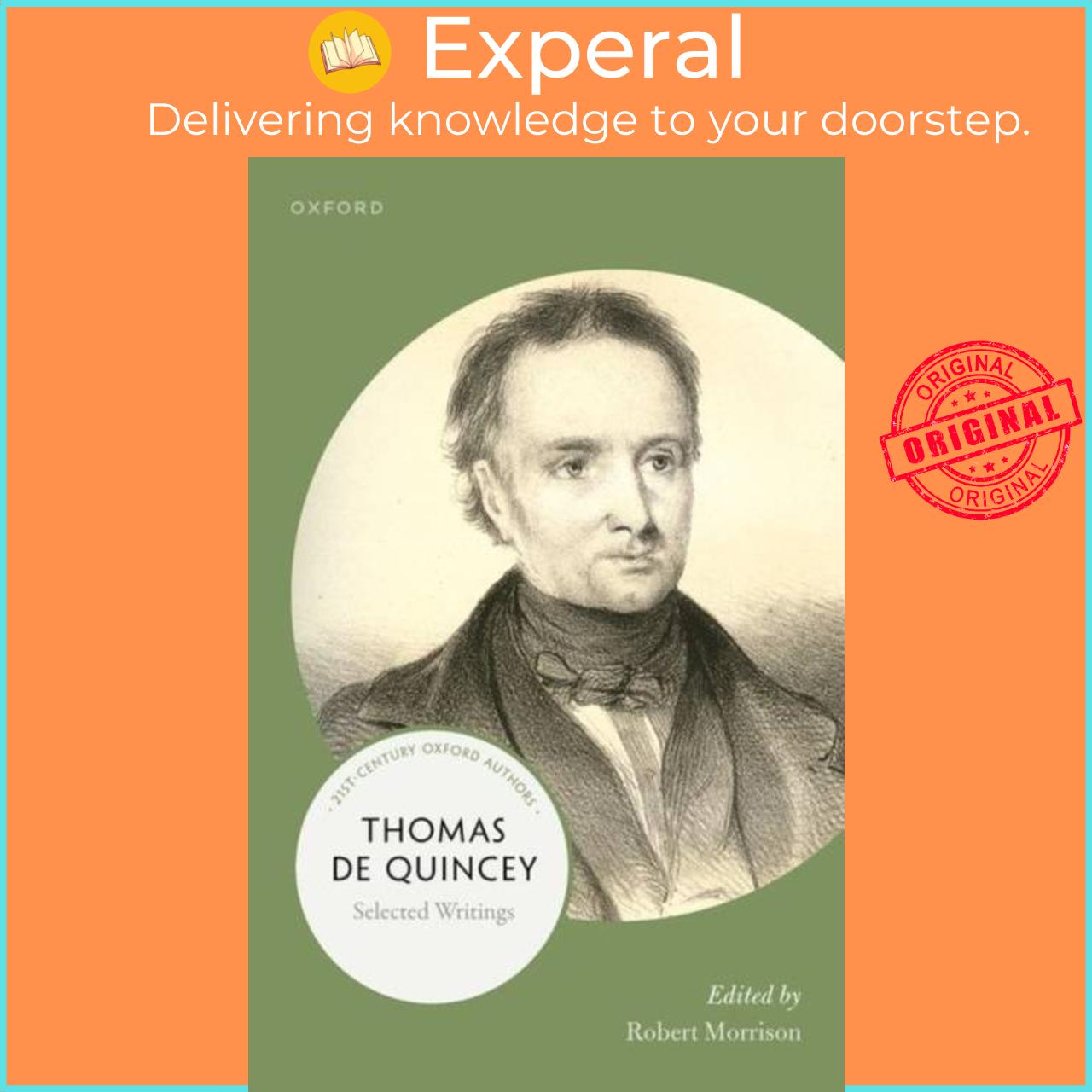 Sách - Thomas De Quincey - Selected Writings by Robert Morrison (UK edition, paperback)