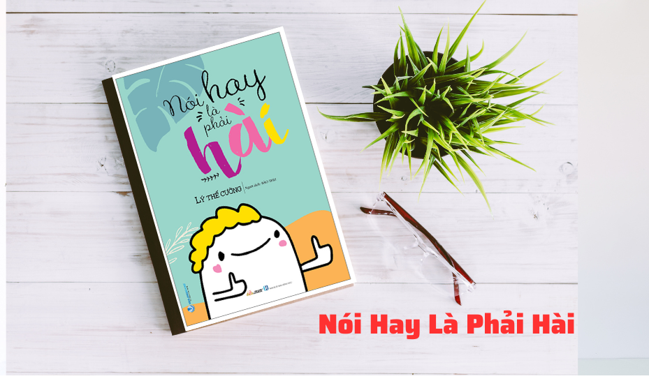 NÓI HAY LÀ PHẢI HÀI