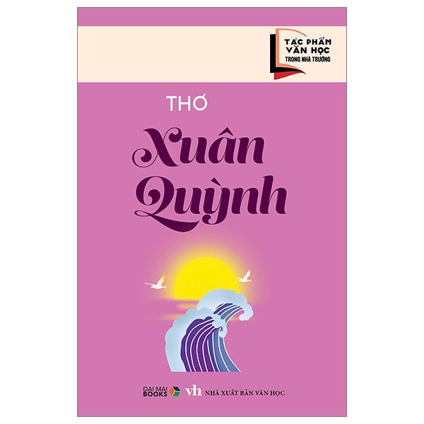 Tác Phẩm Văn Học Trong Nhà Trường - Thơ Xuân Quỳnh