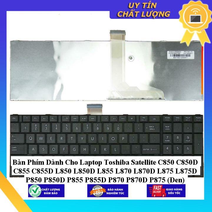 Bàn Phím dùng cho Laptop Toshiba Satellite C850 C850D C855 C855D L850 L850D L855 L870 L870D L875 L875D P850 P850D P855  - Hàng Nhập Khẩu New Seal