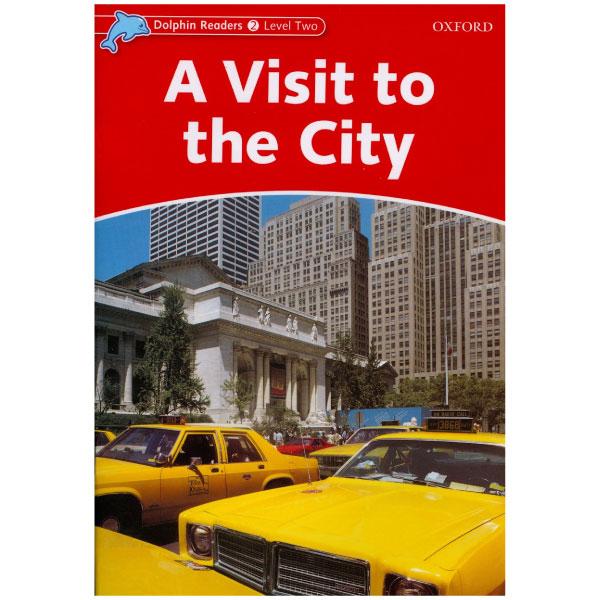 Dolphin Readers Level 2: A Visit To The City